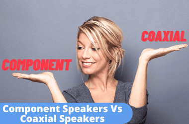 component-speakers-vs-coaxial-speakers