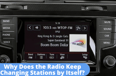 Why-Does-the-Radio-Keeps-Changing-Stations-by-Itself