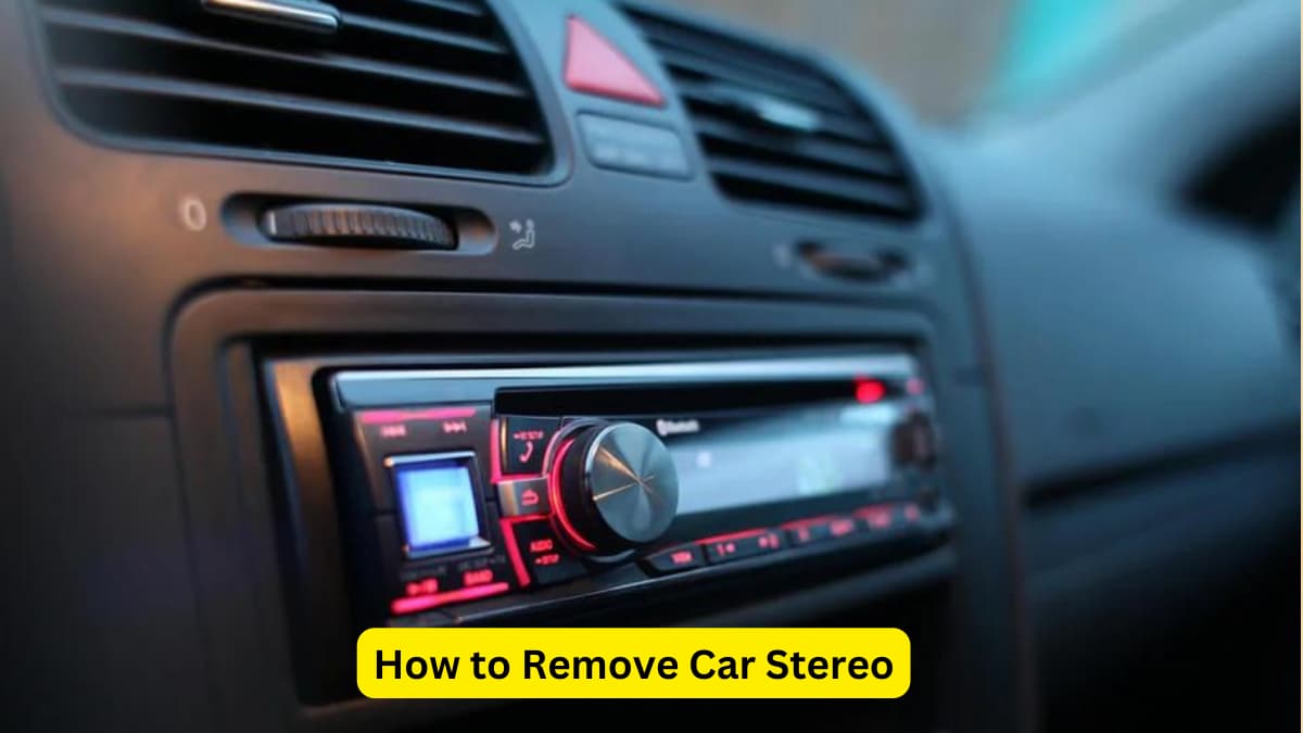 How to Remove Car Stereo