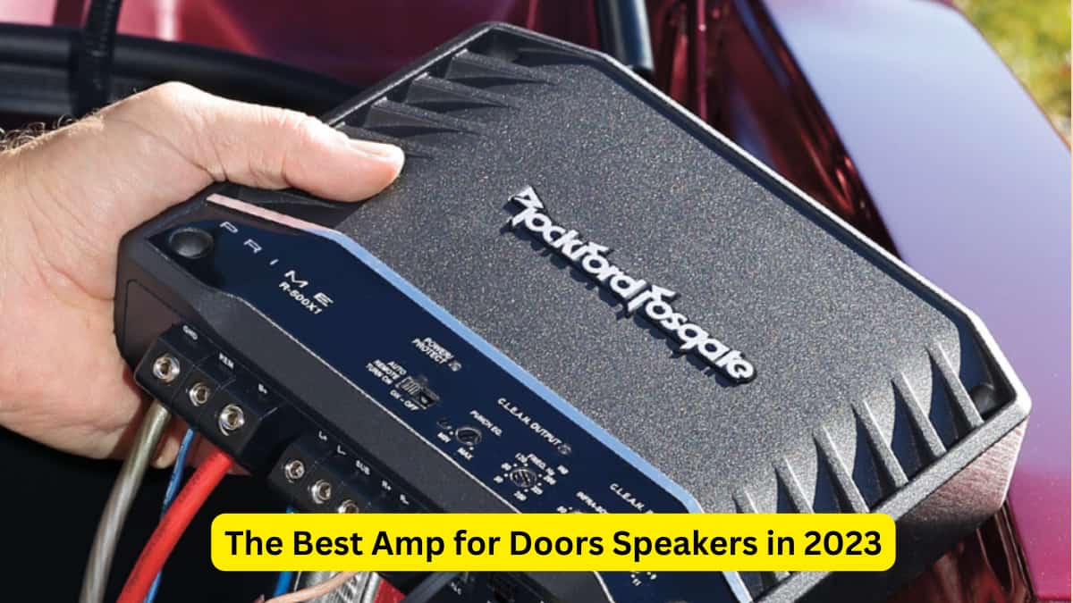The Best Amp for Doors Speakers in 2023
