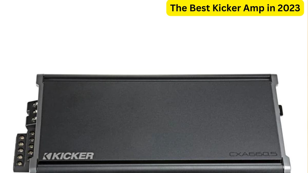 The Best Kicker Amp in 2023