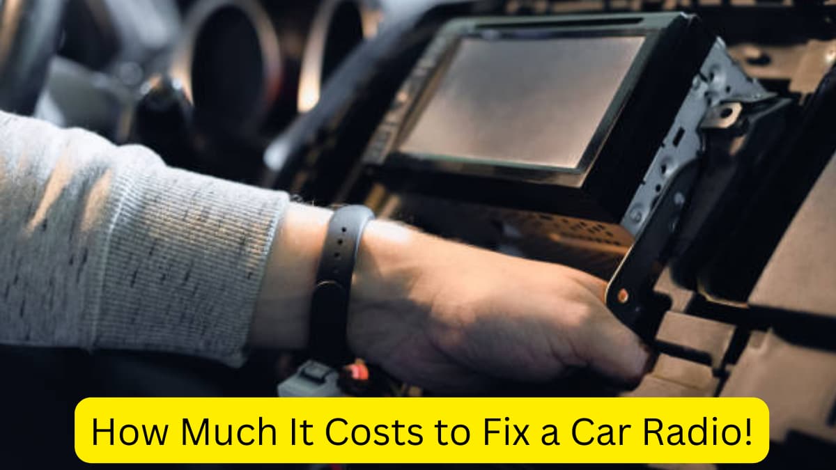 How Much It Costs to Fix a Car Radio