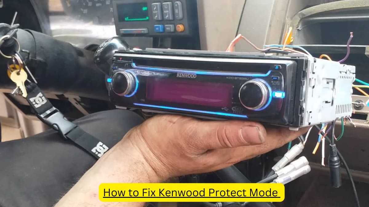How to Fix Kenwood Protect Mode