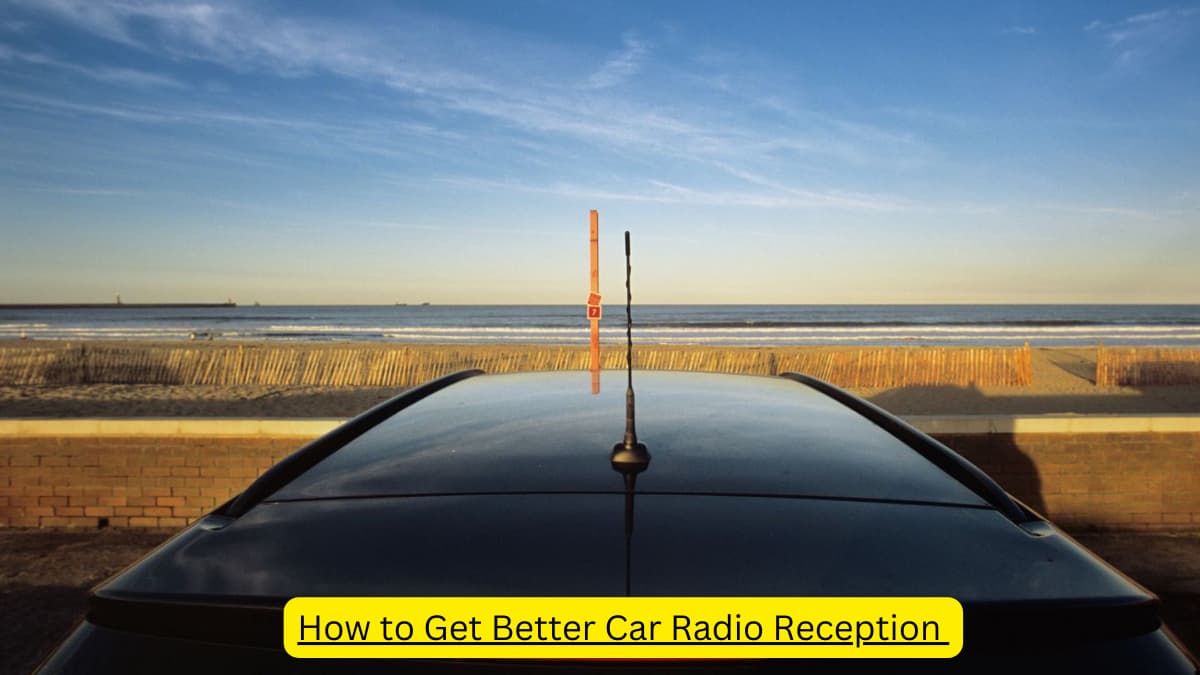 How to Get Better Car Radio Reception