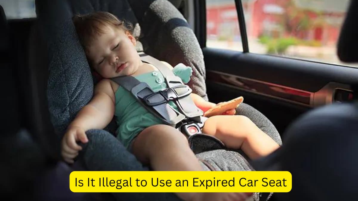 Is It Illegal to Use an Expired Car Seat