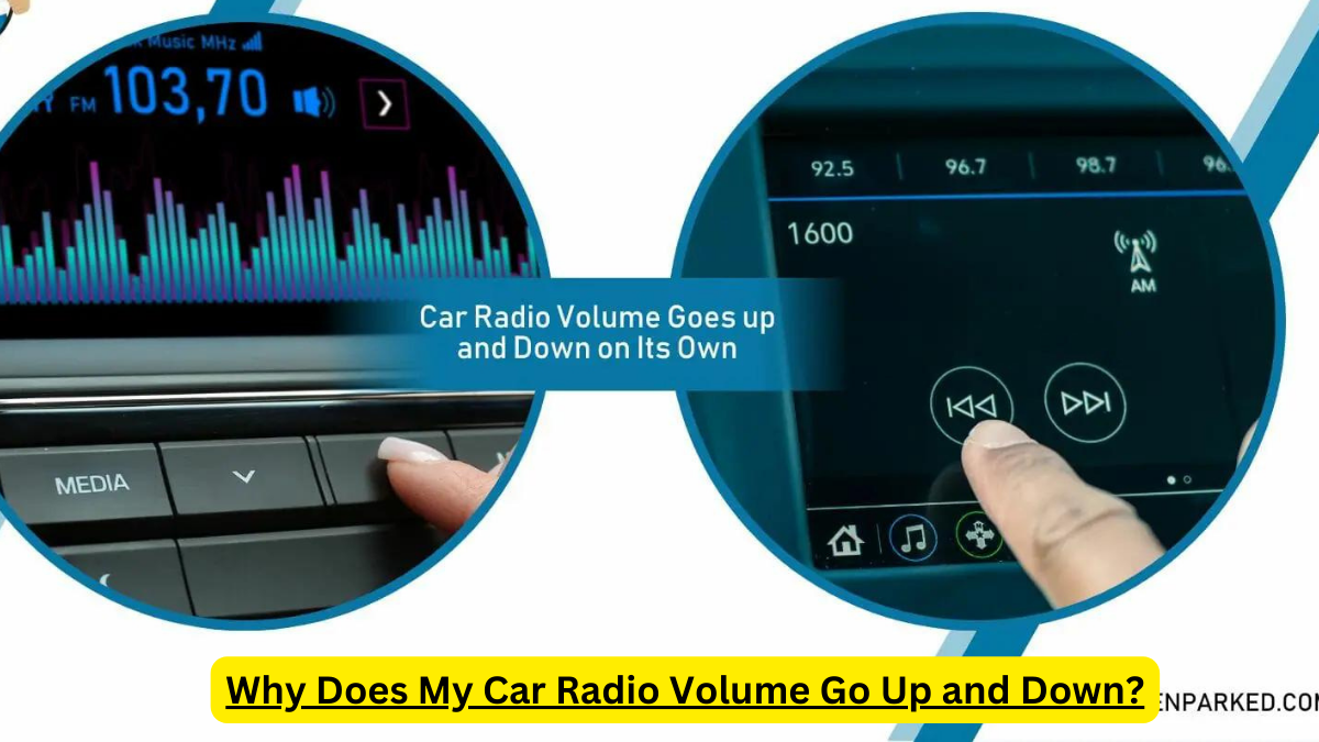 Why Does My Car Radio Volume Go Up and Down