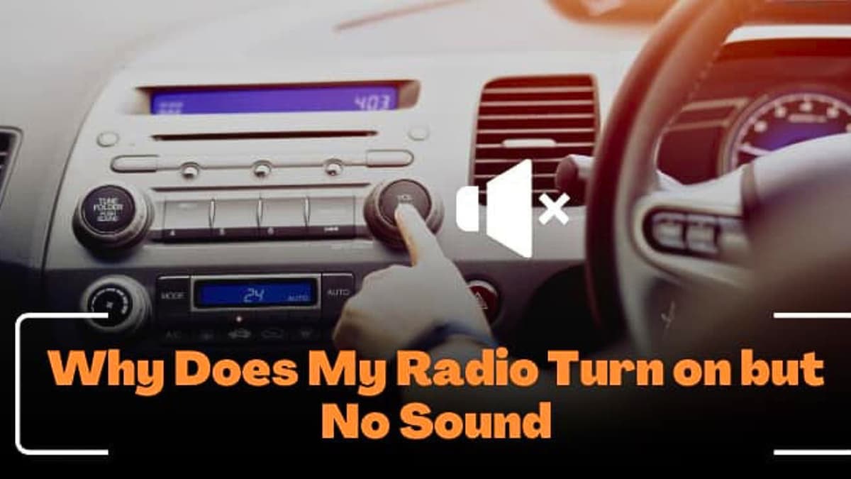 Why Does My Radio Turn On but No Sound