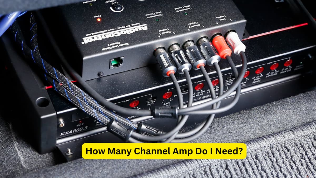 How Many Channel Amp Do I Need