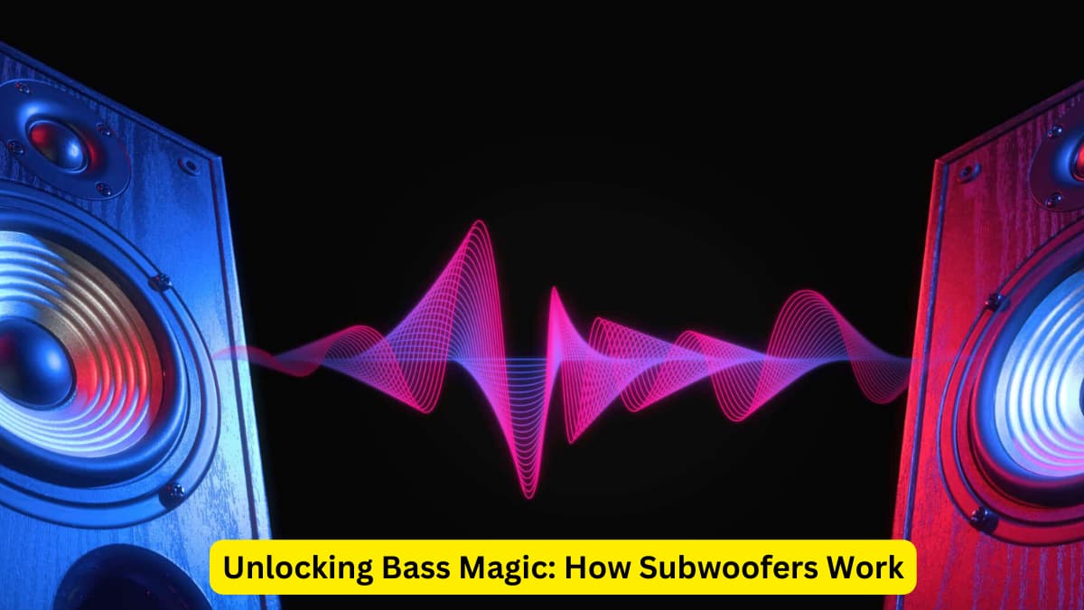 Unlocking Bass Magic How Subwoofers Work