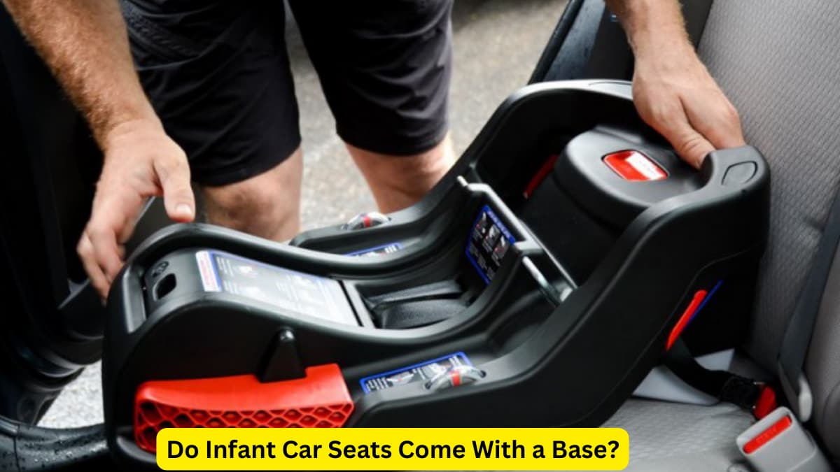 Do Infant Car Seats Come With a Base
