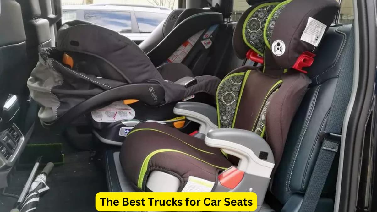 The Best Trucks for Car Seats