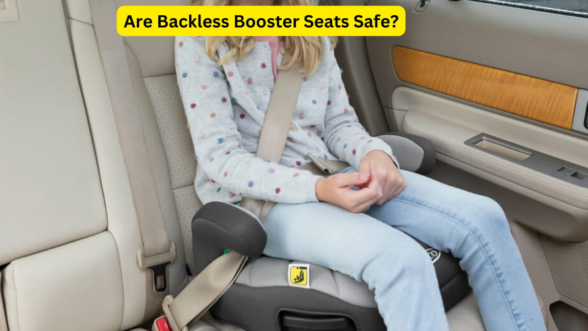 Are Backless Booster Seats Safe