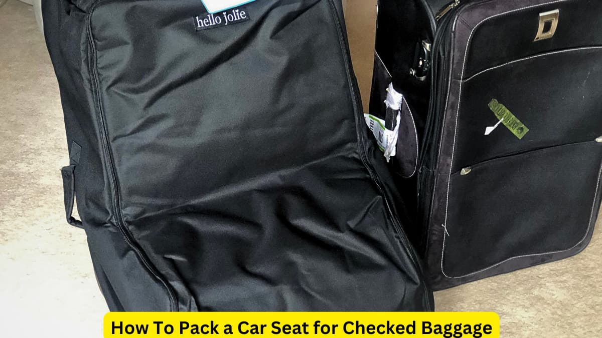 How To Pack a Car Seat for Checked Baggage