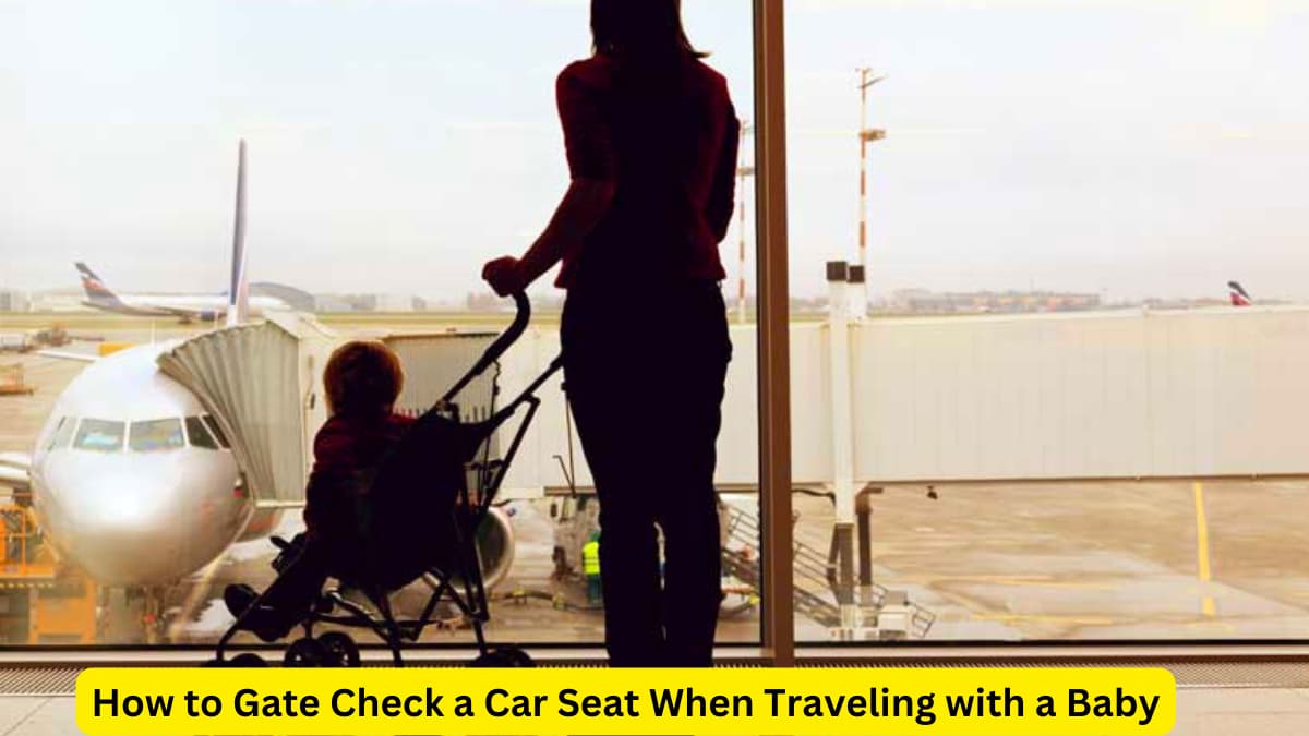 How to Gate Check a Car Seat When Traveling with a Baby