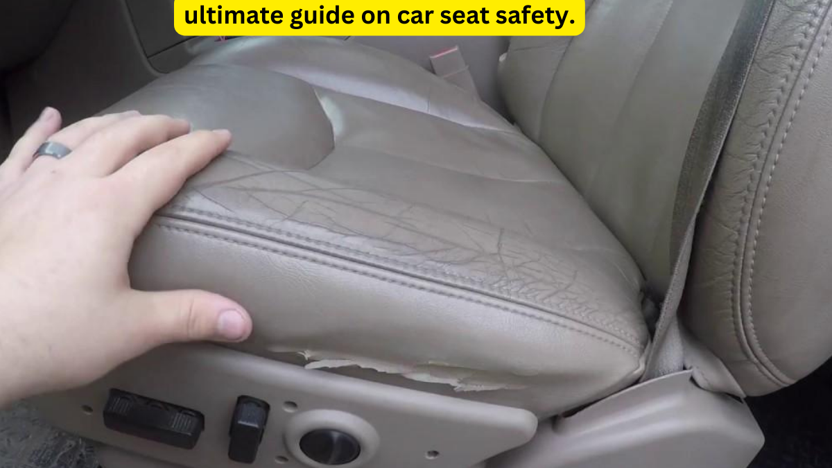 ultimate guide on car seat safety